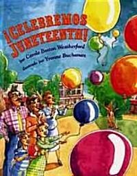 좧elebremos Juneteenth! (Paperback)