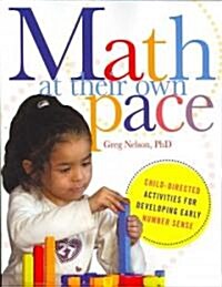 Math at Their Own Pace: Child-Directed Activities for Developing Early Number Sense (Paperback)