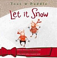 Let It Snow [With 4 Free Limited Edition Christmas Ornaments] (Hardcover)