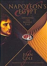 Napoleons Egypt: Invading the Middle East (MP3 CD)