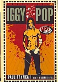 Iggy Pop: Open Up and Bleed (MP3 CD)