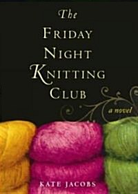 The Friday Night Knitting Club (Audio CD)