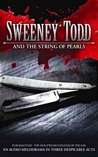 Sweeney Todd and the String of Pearls: An Audio Melodrama in Three Despicable Acts (Audio CD, Adapted)