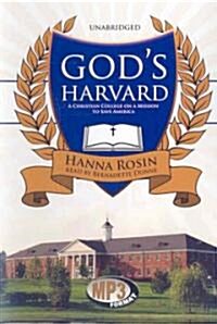 Gods Harvard: A Christian College on a Mission to Save America (MP3 CD)