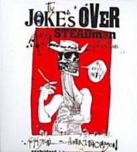 The Jokes Over: Ralph Steadman on Hunter S. Thompson (Audio CD)