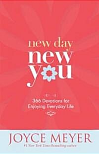 New Day, New You: 366 Devotions for Enjoying Everyday Life (Hardcover)