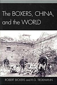 The Boxers, China, and the World (Paperback)
