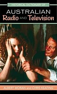 Historical Dictionary of Australian Radio and Television (Hardcover)