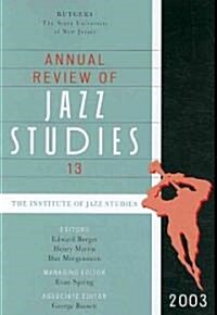 Annual Review of Jazz Studies 13: 2003 (Paperback, 2003)