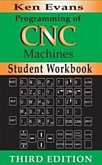 Programming of CNC Machines Student Workbook (Paperback, 2)