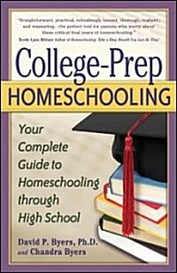 College-Prep Homeschooling (Paperback)