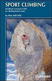 Sport Climbing : Techniques for Climbing Bolted Routes (Paperback)