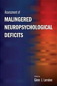 Assessment of Malingered Neuropsychological Deficits (Hardcover, 1st)