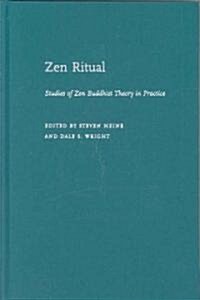 Zen Ritual: Studies of Zen Buddhist Theory in Practice (Hardcover)