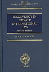 Insolvency in Private International Law : Main Work (Second Edition) and Supplement (Paperback)