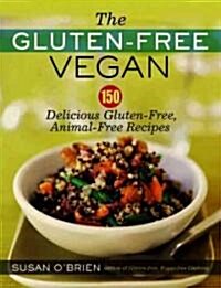 The Gluten-Free Vegan: 150 Delicious Gluten-Free, Animal-Free Recipes (Paperback)