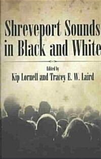 Shreveport Sounds in Black & White (Paperback)