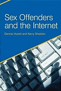 Sex Offenders and the Internet (Hardcover, 1st)