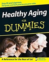 Healthy Aging for Dummies (Paperback)