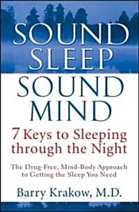 Sound Sleep, Sound Mind: 7 Keys to Sleeping Through the Night (Hardcover)