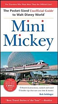 Mini Mickey : The Pocket-sized Unofficial Guide to Walt Disney World (Paperback, 7 Rev ed)