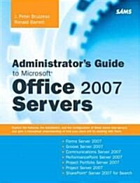 Administrators Guide to Microsoft Office 2007 Servers (Paperback, 1st)