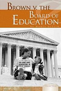 Brown V. the Board of Education (Library Binding)