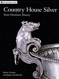 Country House Silver from Dunham Massey (Hardcover)