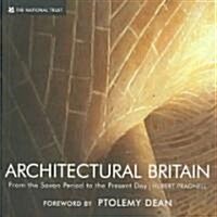 Architectural Britain : From 1066 to the Present Day (Paperback)