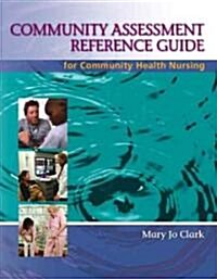 Community Assessment Reference Guide for Community Health Nursing (Paperback)