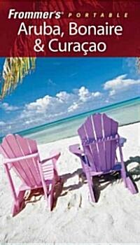 Frommers Portable Aruba, Bonaire & Curacao (Paperback, 4th)