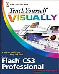 Teach Yourself Visually Flash CS3 Professional (Paperback)