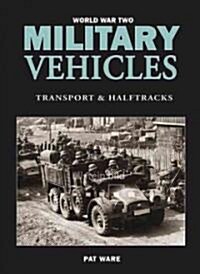 World War Two Military Vehicles (Hardcover)