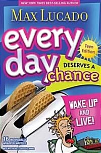 Every Day Deserves a Chance - Teen Edition: Wake Up and Live! (Paperback, Teen)