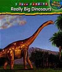 Really Big Dinosaurs and Other Giants (Library Binding)