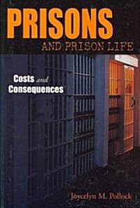 Prisons and Prison Life (Paperback)