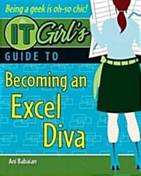 The IT Girls Guide to Becoming an Excel Diva (Paperback)