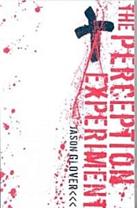 The Perception Experiment (Paperback, 1st)