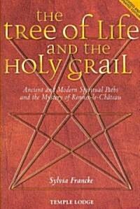 The Tree of Life and the Holy Grail : Ancient and Modern Spiritual Paths and the Mystery of Rennes-le-Chateau (Paperback, 2 Revised edition)
