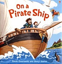 On a Pirate Ship (Hardcover)