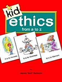 Kid Ethics: From A to Z (Paperback)