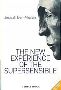 The New Experience of the Supersensible (Paperback, 2 Revised edition)