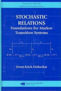 Stochastic relations : foundations for Markov transition systems