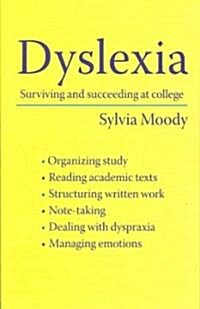 Dyslexia : Surviving and Succeeding at College (Paperback)