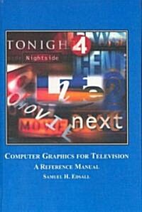 Computer Graphics for Television (Hardcover)