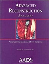 Advanced Reconstruction: Shoulder (Hardcover)