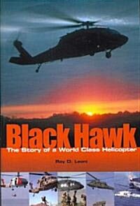 Black Hawk: The Story of a World Class Helicopter (Paperback)