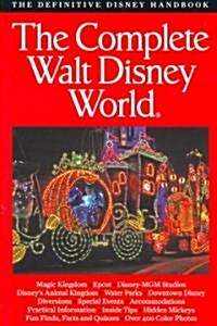 The Complete Guide to Walt Disney World 2007 (Paperback)