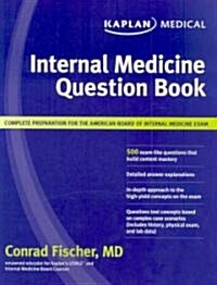 Kaplan Medical Internal Medicine Question Book (Paperback, 1st)