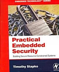 Practical Embedded Security : Building Secure Resource-Constrained Systems (Paperback)